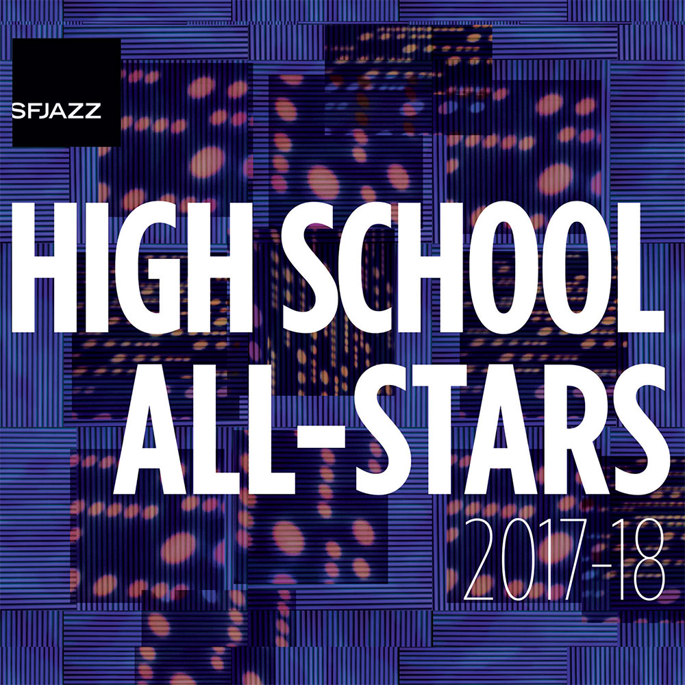 SFJAZZ High School All-Stars 2017-18