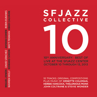 SFJAZZ Collective 10 CD: Best of · Live at SFJAZZ Center