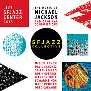 SFJAZZ Collective CD: Live at SFJAZZ Center 2015