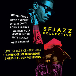 SFJAZZ Collective CD: Live at SFJAZZ Center 2014
