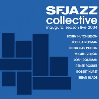 SFJAZZ Collective CD: Live 2004 Inaugural Concert Tour